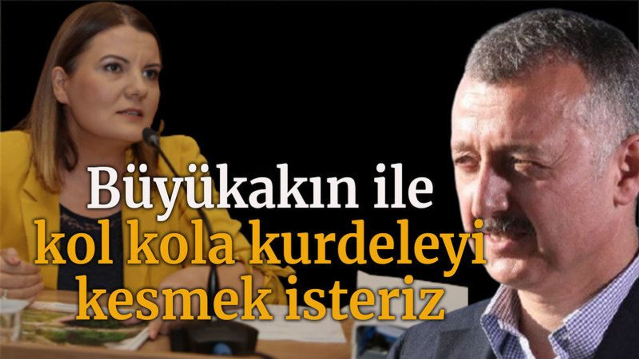 “Büyükakın ile kol kola kurdeleyi kesmek isteriz”